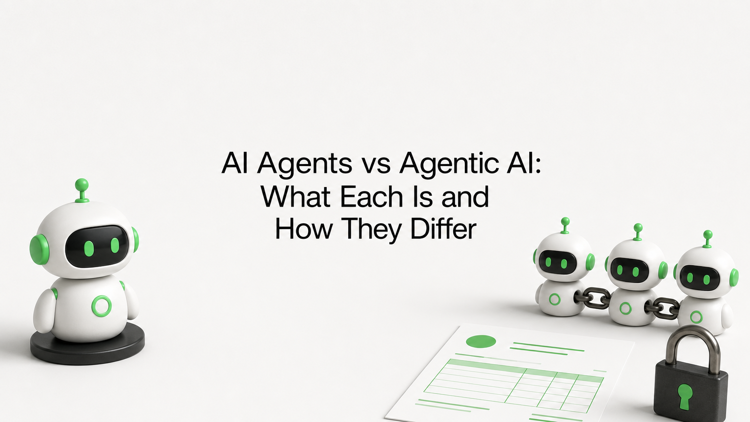 AI Agents vs Agentic AI: What Each Is and How They Differ